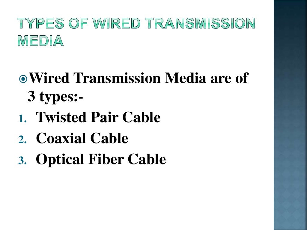 Wired Transmission Media