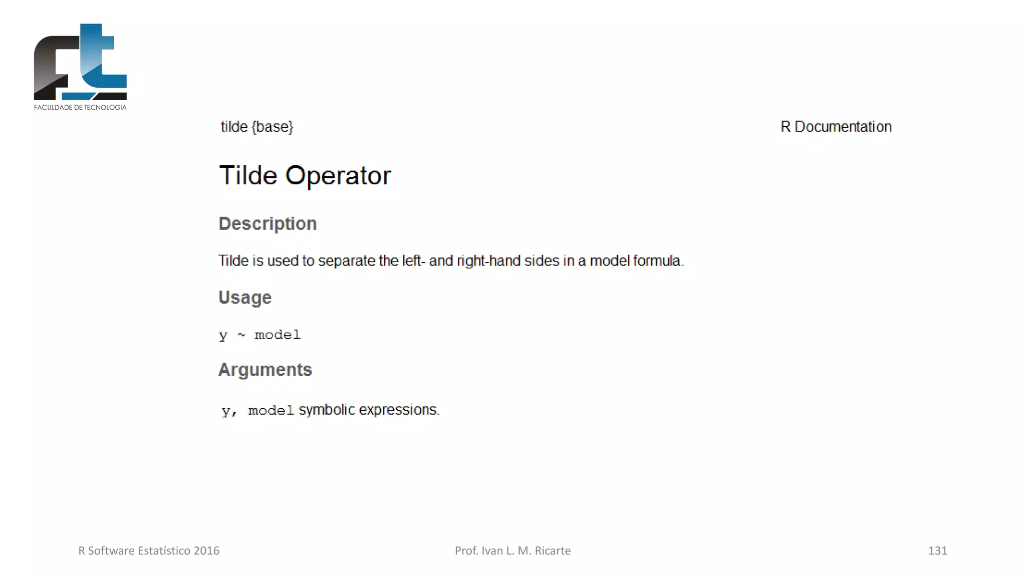 R Software Estatístico 2016 Prof. Ivan L. M. Ricarte 131
 