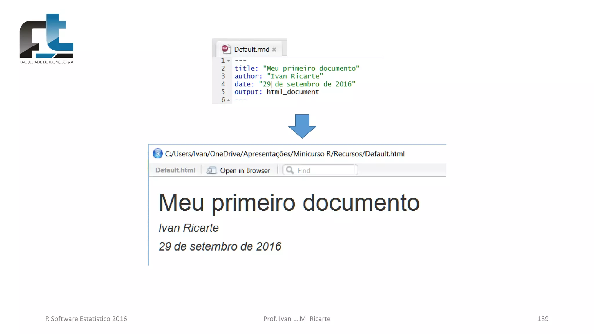 R Software Estatístico 2016 Prof. Ivan L. M. Ricarte 189
 