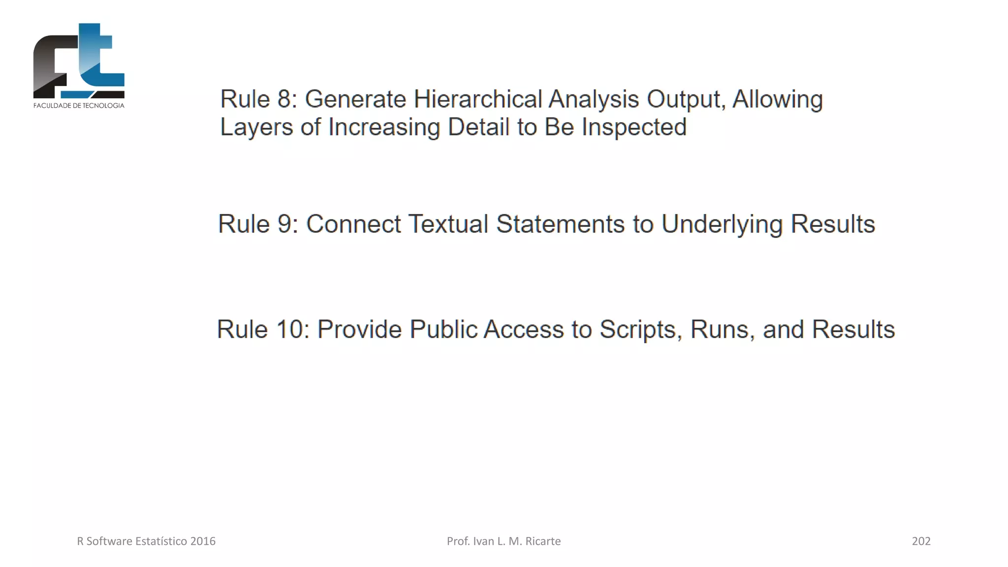 R Software Estatístico 2016 Prof. Ivan L. M. Ricarte 202
 