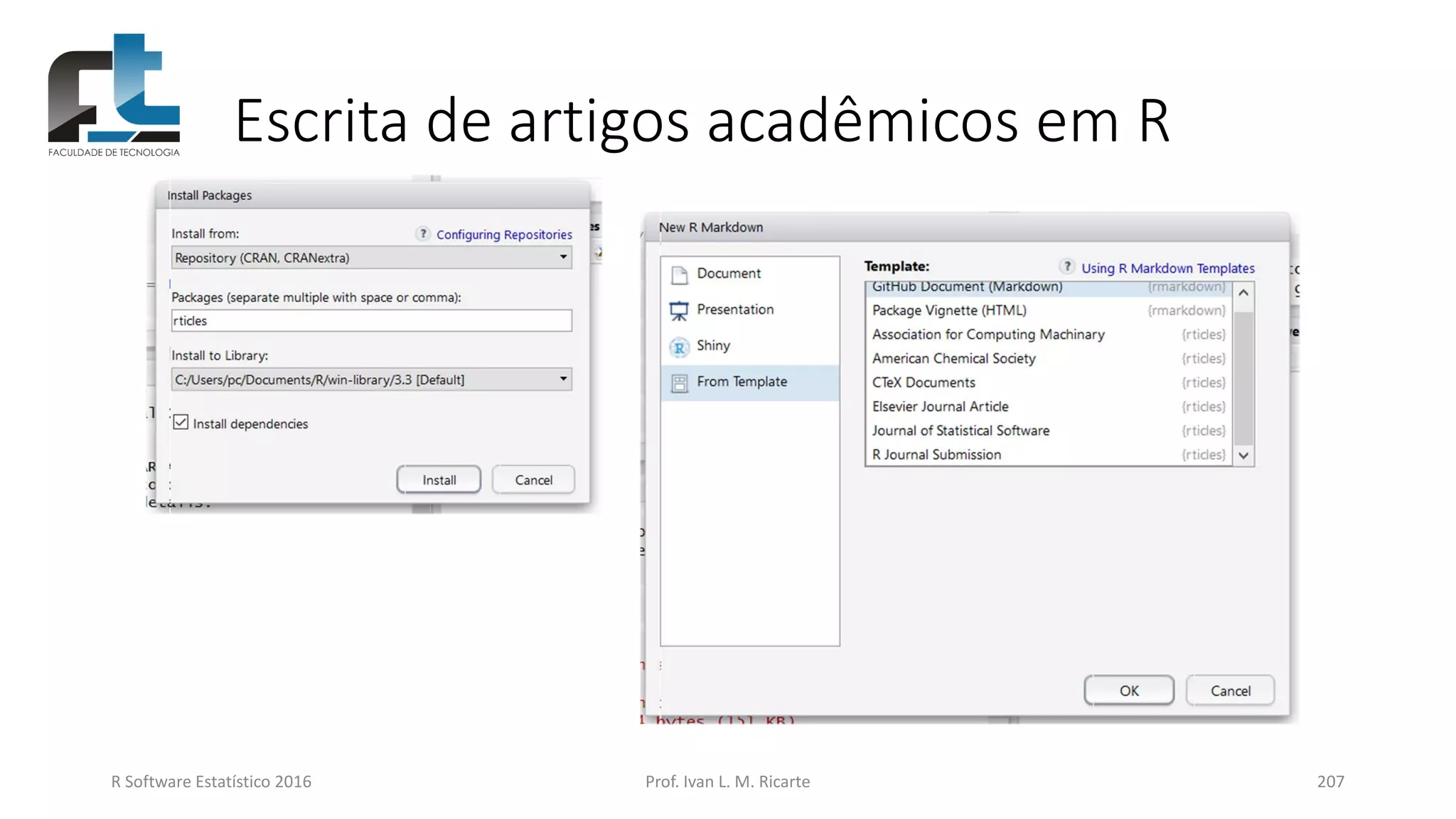 Escrita de artigos acadêmicos em R
R Software Estatístico 2016 Prof. Ivan L. M. Ricarte 207
 