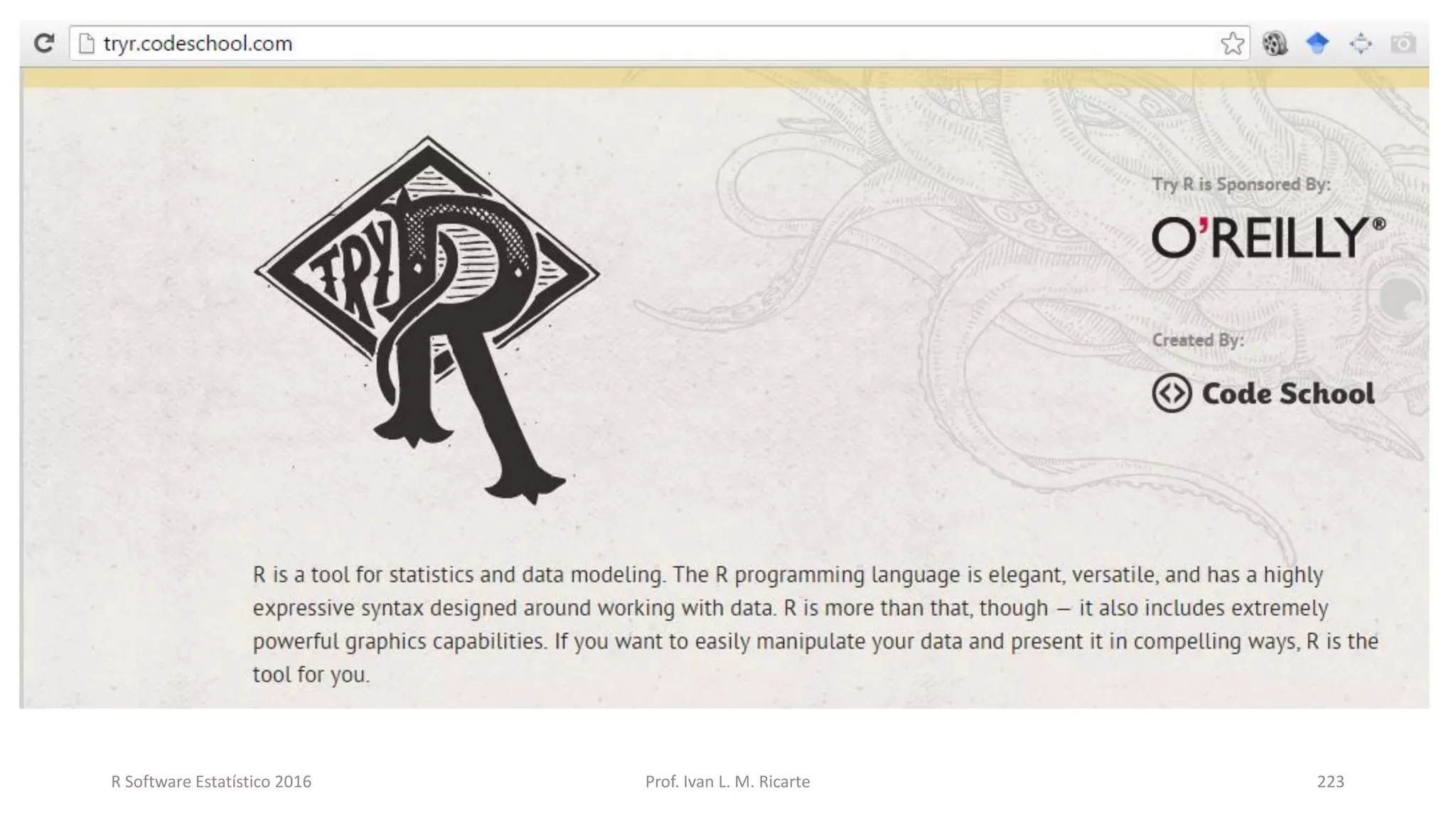 R Software Estatístico 2016 Prof. Ivan L. M. Ricarte 223
 