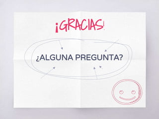 ¡GRACIAS!
¿ALGUNA PREGUNTA?
 