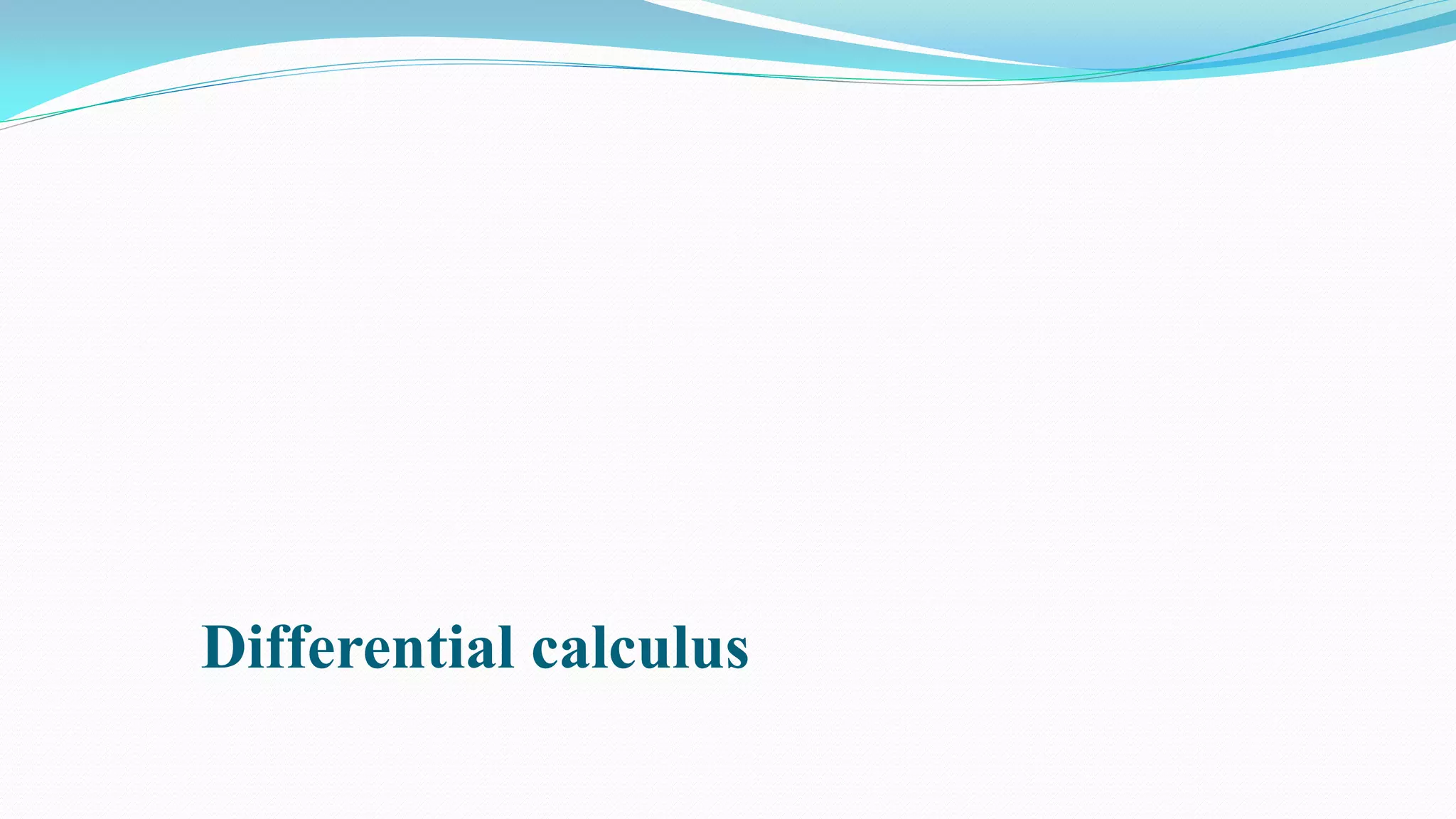Differential calculus
 