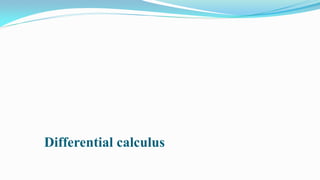Differential calculus
 