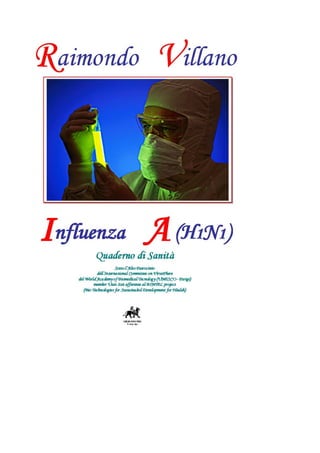 Raimondo Villano – Influenza A/H1N1 7
 