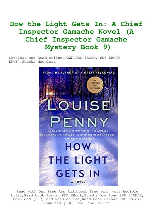 R E A D How The Light Gets In A Chief Inspector Gamache Novel A