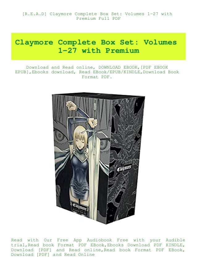 R E A D Claymore Complete Box Set Volumes 1 27 With Premium Full Pdf R E A D Claymore Complete Box Set Volumes 1 27 With Premium Full Pdf