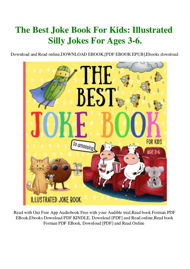 ^R.E.A.D.^ The Best Joke Book For Kids Illustrated Silly Jokes For Ages 36. PDF