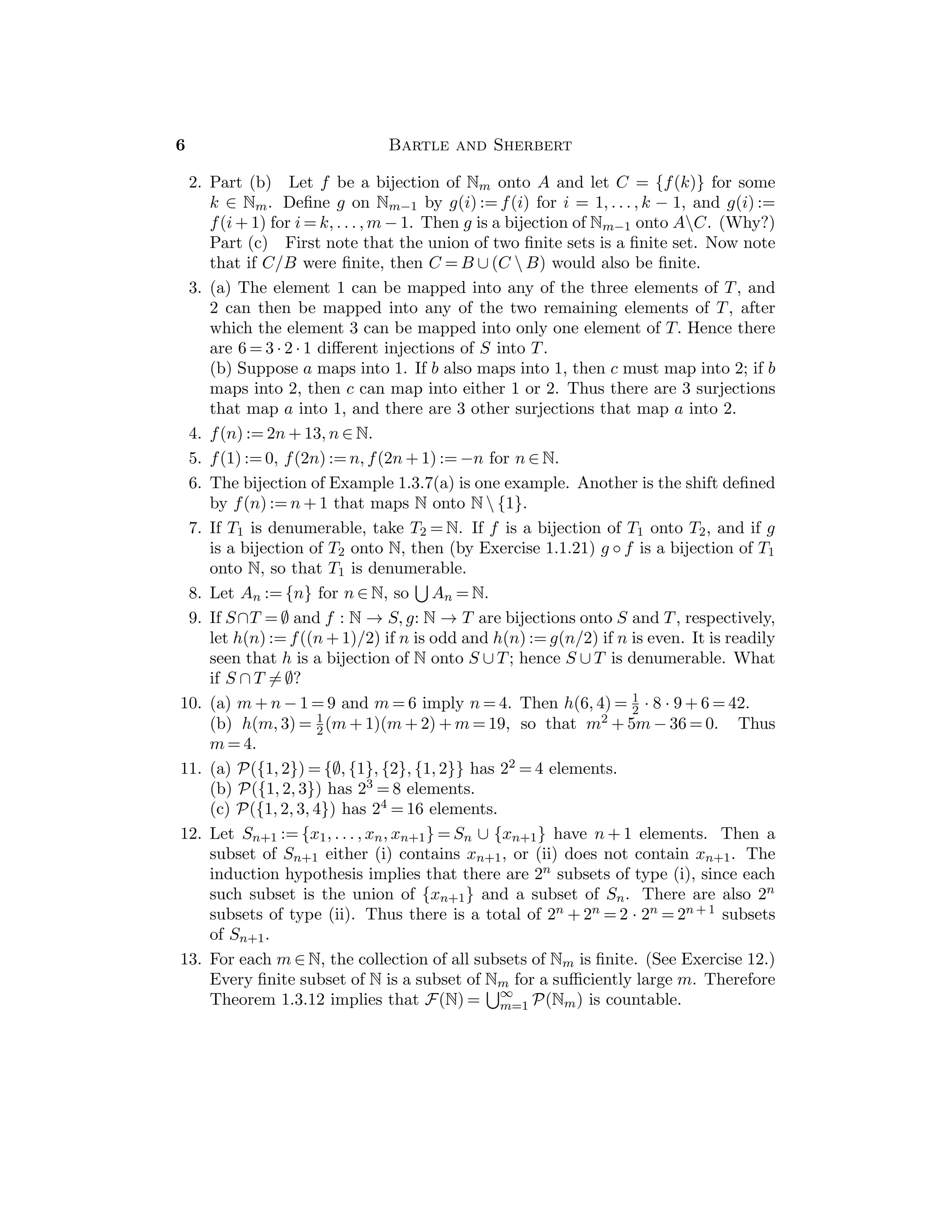 = ∅ is ﬁnite, then the deﬁnition of a ﬁnite set applies to T2 = Nn for
some n. If f is a bijection of T1 onto T2, and if g is a bijection of T2 onto Nn,
then (by Exercise 1.1.21) the composite g ◦ f is a bijection of T1 onto Nn, so
that T1 is ﬁnite.
 