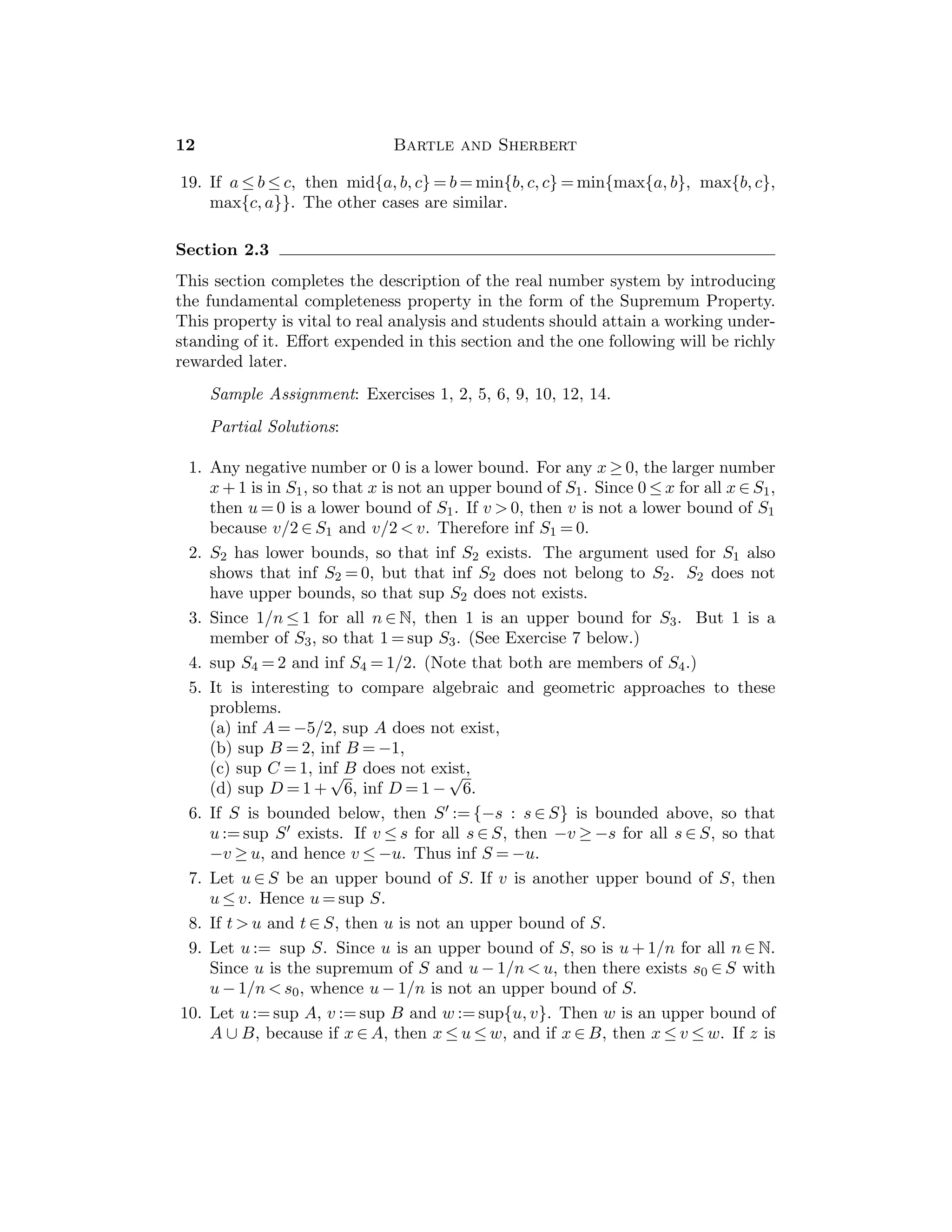 = 0 and a · a = a, then (a · a)(1/a) = a(1/a),
so that a = a(a(1/a)) = a(1/a) = 1.
5. If (1/a)(1/b) is multiplied by ab, the result is 1. Therefore, Theorem 2.1.3(a)
implies that 1/(ab) = (1/a)(1/b).
6. Note that if q ∈ Z and if 3q2 is even, then q2 is even, so that q is even. Hence,
if (p/q)2 = 6, then it follows that p is even, say p = 2m, whence 2m2 = 3q2, so
that q is also even.
7. If p ∈ N, there are three possibilities: for some m ∈ N ∪ {0}, (i) p = 3m,
(ii) p = 3m + 1, or (iii) p = 3m + 2. In either case (ii) or (iii), we have p2 =
3h + 1 for some h ∈ N ∪ {0}.
8. (a) Let x = m/n, y = p/q, where m, n  