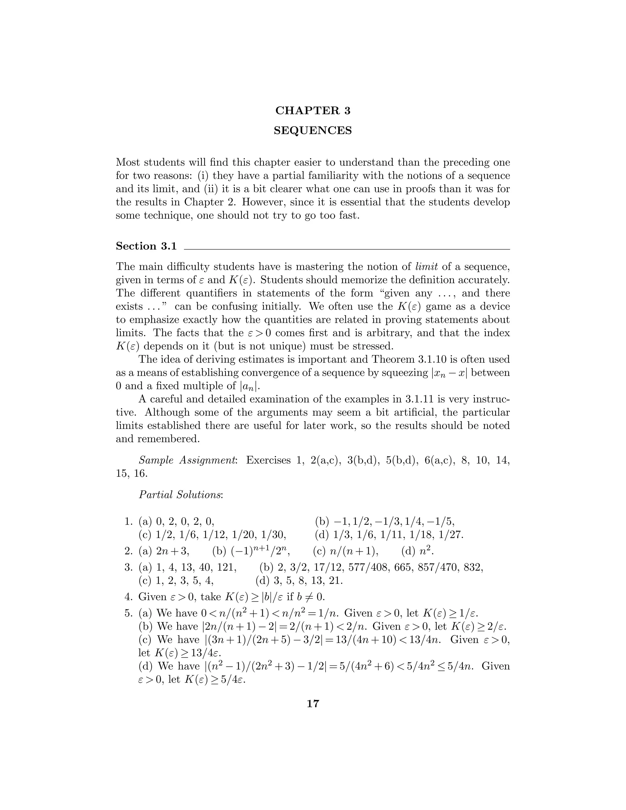 = 0 (why?) and
1
x
=
s − t
√
2
(s + t
√
2)(s − t
√
2)
=

s
s2 − 2t2

−

t
s2 − 2t2

√
2
is in K. (Use Theorem 2.1.4.)
10 (a) If c = d, then 2.1.7(b) implies a + c  b + d. If c  d, then a + c 
b + c  b + d.
(b) If c = d = 0, then ac = bd = 0. If c  0, then 0  ac by the Trichotomy
Property and ac  bc follows from 2.1.7(c). If also c ≤ d, then ac ≤ ad  bd.
Thus 0 ≤ ac ≤ bd holds in all cases.
11. (a) If a  0, then a  