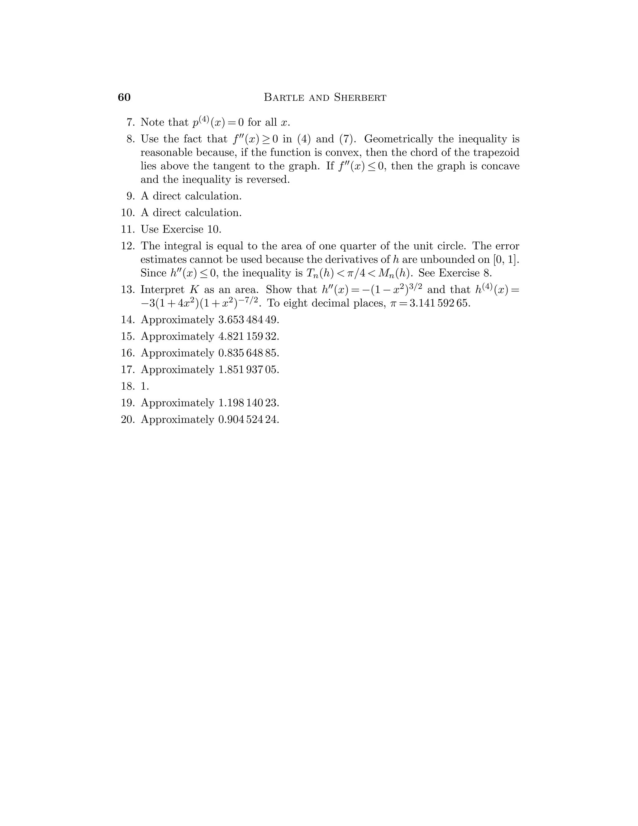 = 0.
12. Let f(x) = g(x) := x (or let f(x) := x and g(x) := x + 1/x).
No. If h(x) := f(x) − g(x), then f(x)/g(x) = 1 + h(x)/g(x) → 1.
13. Suppose that |f(x) − L|  ε for x  K, and that g(y)  K for y  H. Then
|f ◦ g(y) − L|  ε for y  H.
 
