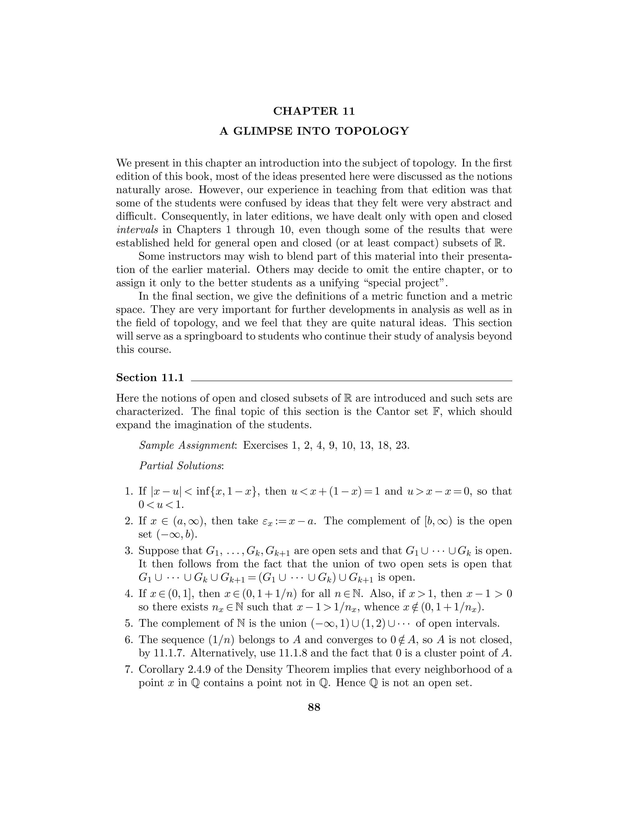= 0, then g(x) = 2x sin(1/x2) − (2/x) cos(1/x2). Moreover, g(0) =
lim
h→0
h sin(1/h2) = 0. If xn := 1/
√
2nπ, then xn → 0 and |g(xn)| = 2
√
2nπ,
so g is unbounded in every neighborhood of 0.
11. (a) f(x) = 2/(2x + 3), (b) g(x) = 6(L(x2))2/x,
(c) h(x) = 1/x, (d) k(x) = 1/(xL(x)).
12. r  1.
13. Many examples are possible. For example, let f(x) := x for x rational and
f(x) := 0 for x irrational.
14. 1/h(0) = 1/2, 1/h(1) = 1/5 and 1/h(−1) = 1/5.
15. D[Arccos y] = 1/D[cos x] = −1/ sin x = −1/

1 − y2.
16. D[Arctan y] = 1/D[tan x] = 1/ sec2 x = 1/(1 + y2).
17. Given ε  0, let δ(ε)  0 be such that if 0  |w − c|  δ(ε), w ∈ I, then
|f(w) − f(c) − (w − c)f(c)|  ε|w − c|. Now take w = u and w = v as described
and subtract and add the term f(c) − f(c)c and use the Triangle Inequality
to get
|f(v) − f(u) − f
(c)(v − u)| ≤ |f(v) − f(c) − f
(c)(v − c)|
+ |f(c) − f(u) − f
(c)(c − u)| ≤ ε|v − c| + ε|c − u|.
 