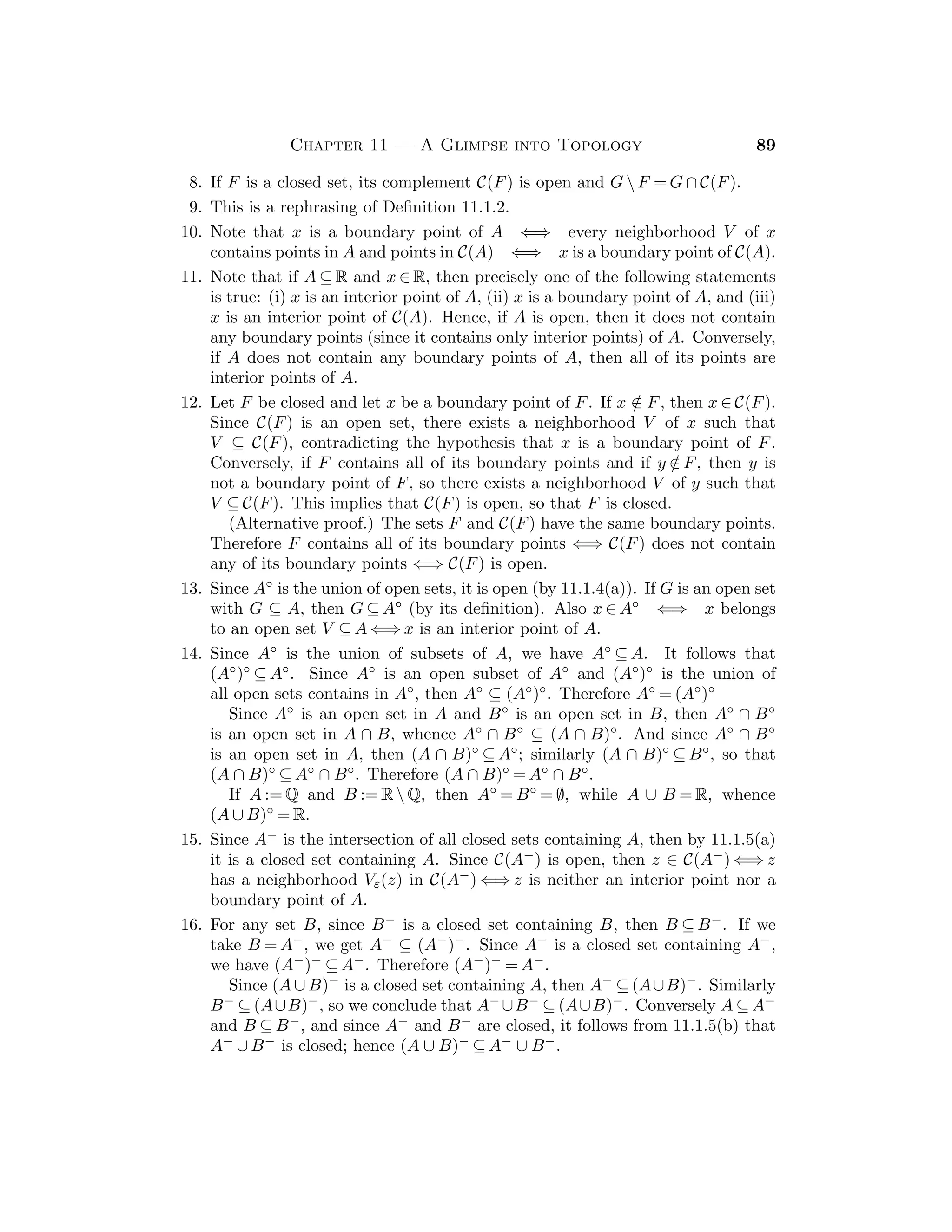 Chapter 6 — Differentiation 45
Since v − c ≥ 0 and c − u ≥ 0, then |v − c| = v − c and |c − u| = c − u, so that
the ﬁnal term equals ε(v − c + c − u) = ε(v − u).
Section 6.2
The Mean Value Theorem is stated for a function f on an interval [a, b]. However,
many of its applications use intervals of the form [a, x] or [x1, x2] where x or x1,
x2 are points in [a, b]. The shift from a “ﬁxed interval” to what seems to be a
“variable interval” can cause confusion for some students. A word of explanation
when this ﬁrst occurs will help to alleviate this confusion.
WARNING: Exercises 16 and 18 are rather diﬃcult.
Sample Assignment: Exercises 2(a, b), 3(a, b), 6, 7, 9, 10, 12, 13, 17.
Partial Solutions:
1. (a) Increasing on [3/2, ∞), decreasing on (−∞, 3/2],
(b) Increasing on (−∞, 3/8], decreasing on [3/8, ∞),
(c) Increasing on (−∞, −1] and [1, ∞),
(d) Increasing on [0, ∞).
2. (a) f(x) = 1−1/x2. Relative minimum at x = 1; relative maximum at x = −1,
(b) g(x) = (1 + x)(1 − x)/(1 + x2)2. Relative minimum at x = −1; relative
maximum at x = 1,
(c) h(x) = 1/2
√
x − 1/
√
x + 2. Relative maximum at x = 2/3,
(d) k(x) = 2(x3 − 1)/x3. Relative minimum at x = 1.
3. (a) Relative minima at x = ±1; relative maxima at x = 0, ±4,
(b) Relative maximum at x = 1; relative minima at x = 0, 2,
(c) Relative minima at x = −2, 3; relative maximum at x = 2,
(d) k(x) = 4(x − 6)/3(x − 8)2/3. Relative minimum at x = 6; relative maxima
at x = 0, 9.
4. x = (1/n)(a1 + · · · + an).
5. Show that f(x)  0 for x  1. Then f is strictly decreasing on [1, ∞) so that
f(a/b)  f(1) for a  b  0.
6. If x  y, there exists c in (x, y) such that | sin x − sin y| = | cos c||y − x|.
7. There exists c with 1  c  x such that ln x = (x − 1)/c. Now use the inequal-
ity 1/x  1/c  1.
8. If h  0 and a + h  b, there exists ch ∈ (a, a + h) such that f(a + h) − f(a) =
hf(ch). Since ch → a as h → 0 + , it follows that f(a) = lim
h→0+
[f(a + h) −
f(a)]/h = lim
h→0+
f(ch) = A. Now consider h  0.
9. f(x) = x4(2 + sin(1/x))  0 for all x  