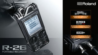 Independent OMNI and XY
stereo mic pairs built in
Six channels of simultaneous recording
for ﬂexibility in a variety of si...