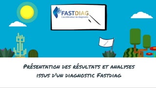 Résultats Fastdiag Diapo