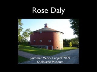 Rose Daly ,[object Object],[object Object]
