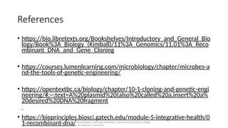 Basic steps to Create Recombinant DNA - r DNA methodologyTechnology | PPT