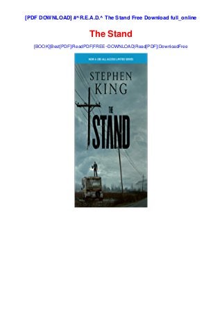 [PDF DOWNLOAD] #^R.E.A.D.^ The Stand Free Download full_online
The Stand
[BOOK]|Best[PDF]|ReadPDF|FREE~DOWNLOAD|Read[PDF]|DownloadFree
 