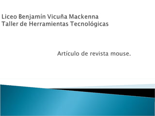 Artículo de revista mouse. 