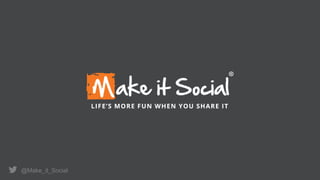 @Make_it_Social
 