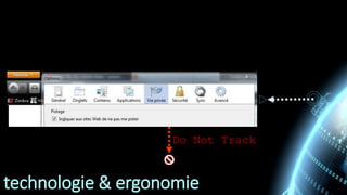 technologie & ergonomie
Do Not Track
 