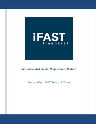 Recommended Funds- Performance Update



    Prepared by: iFAST Research Team
 