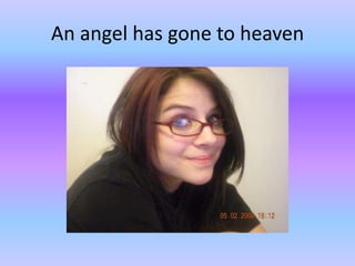 An angel has gone to heaven