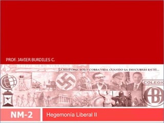 Hegemonía Liberal II
 