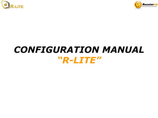 CONFIGURATION MANUAL “ R-LITE” 