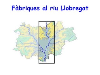 Fàbriques al riu Llobregat