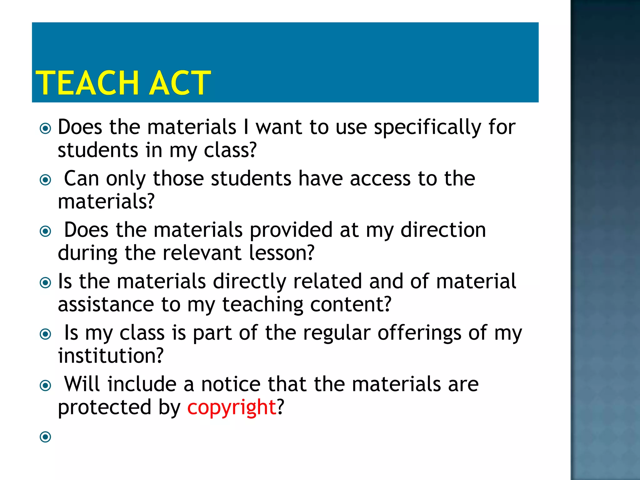 Fair UseIt is determined that it is copyrighted is if:Published work between Jan. 1923-1978 are protected for 95 years after is publication. Published work before 1922 is considered public domain. After 1978 it is protectedWork not published before 1978 are protected for 70 years. 