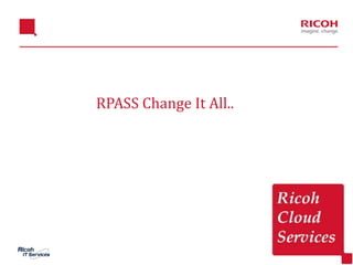 23
RPASS Change It All..
 