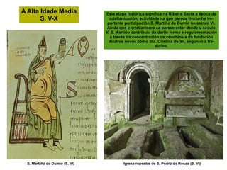 Mosteiro de Santa Cristina de Ribas de Sil




             A Baixa Idade Media
                  (S. XI-XV)



          ...