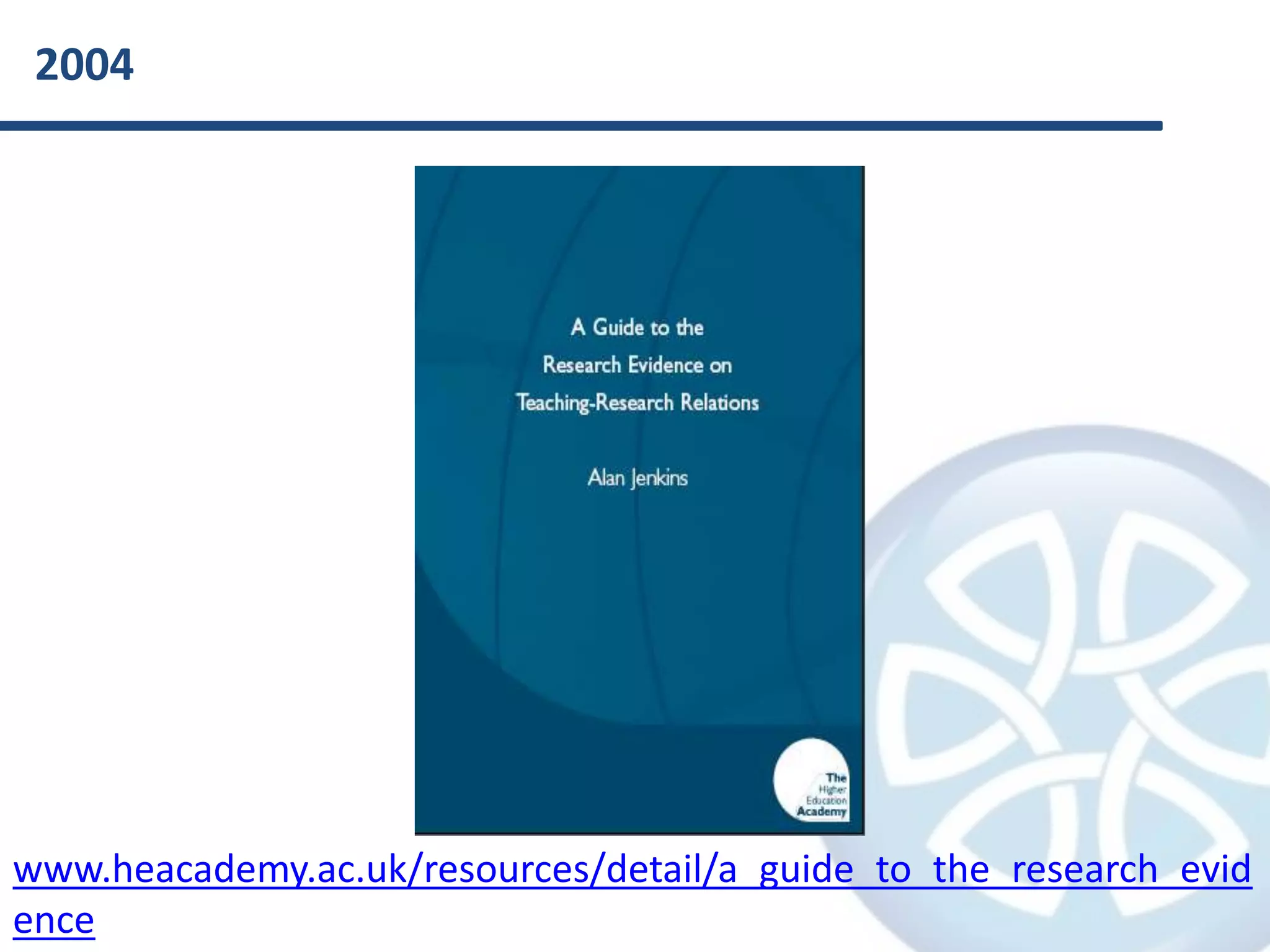 2004www.heacademy.ac.uk/resources/detail/a_guide_to_the_research_evidence