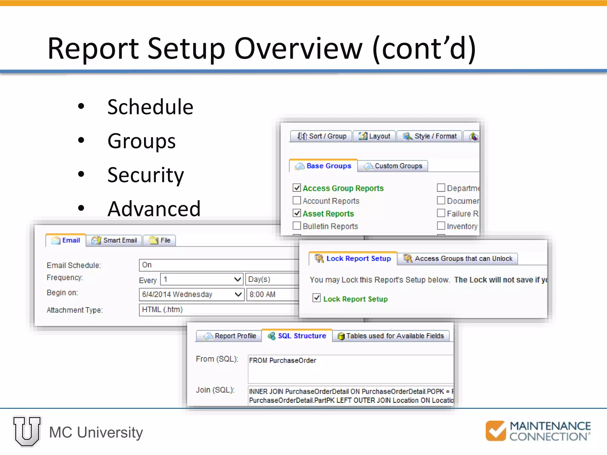 MC University
• Schedule
• Groups
• Security
• Advanced
Report Setup Overview (cont’d)
 