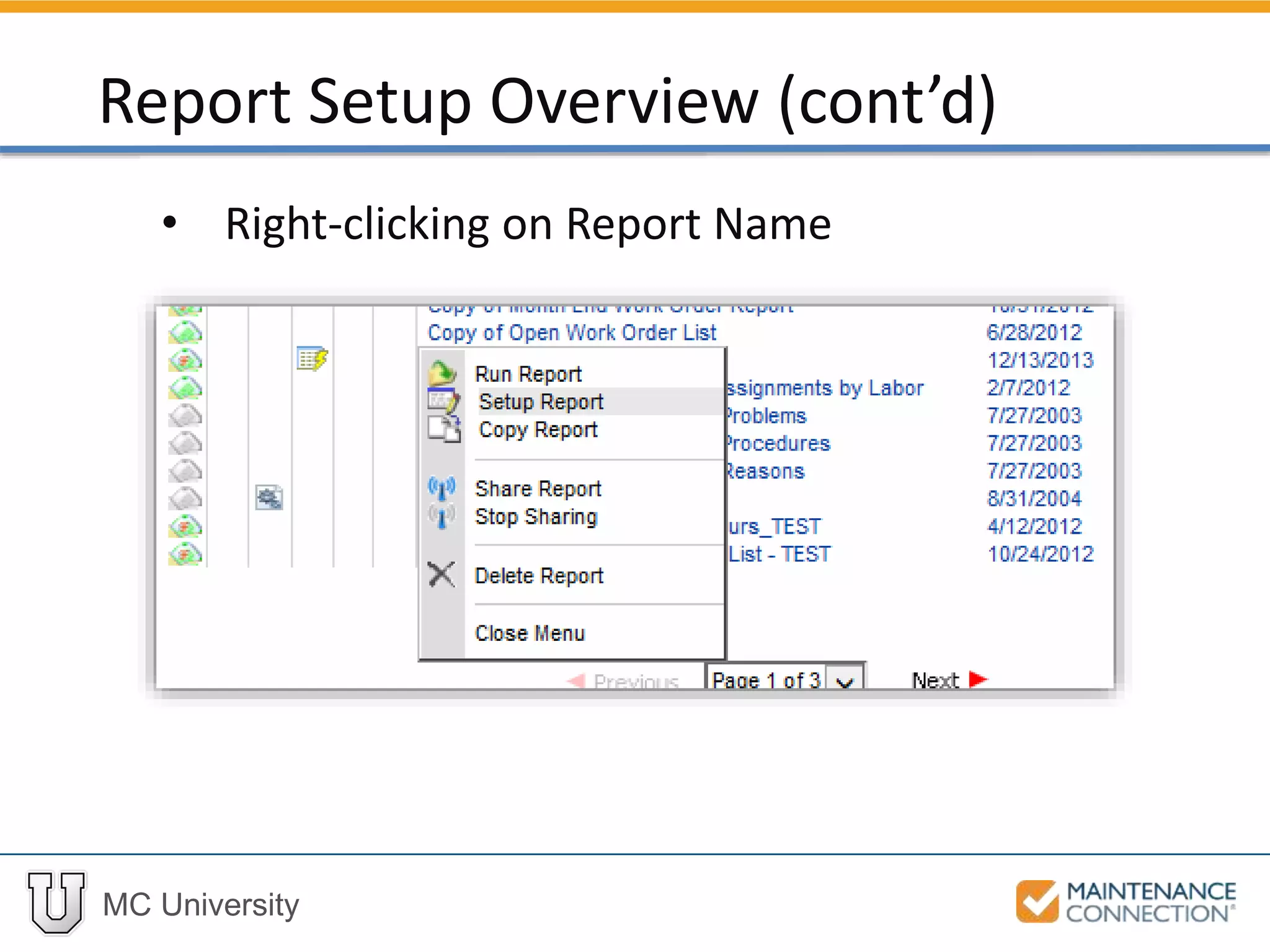 MC University
• Right-clicking on Report Name
Report Setup Overview (cont’d)
 