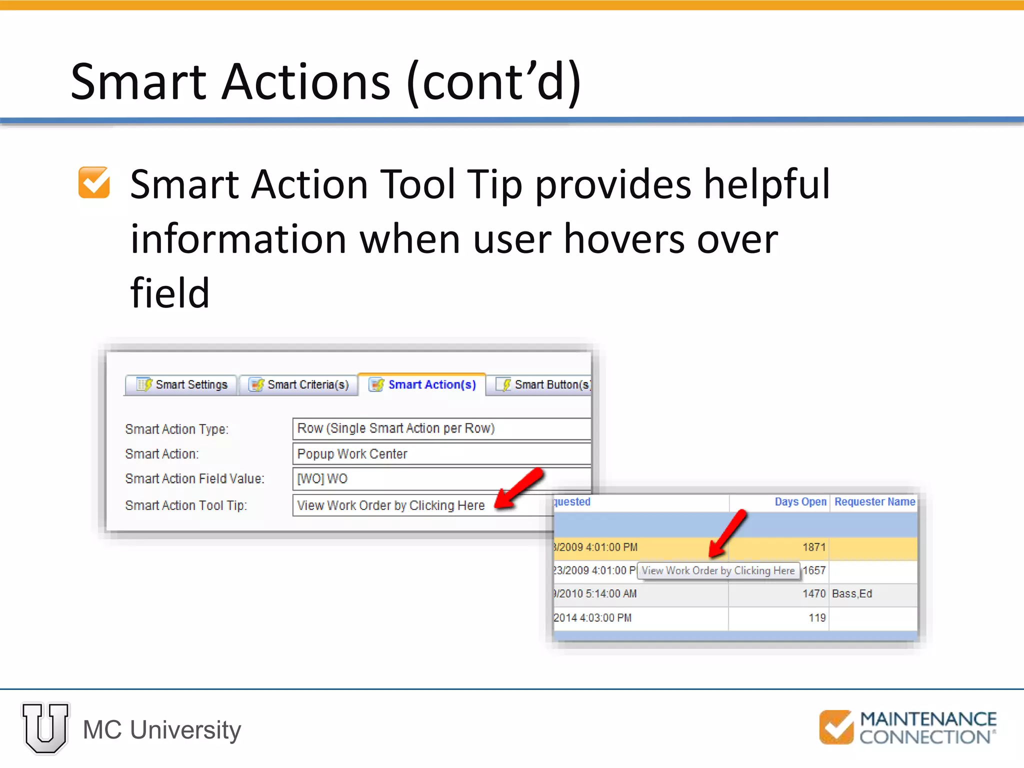 MC University
Smart Action Tool Tip provides helpful
information when user hovers over
field
Smart Actions (cont’d)
 
