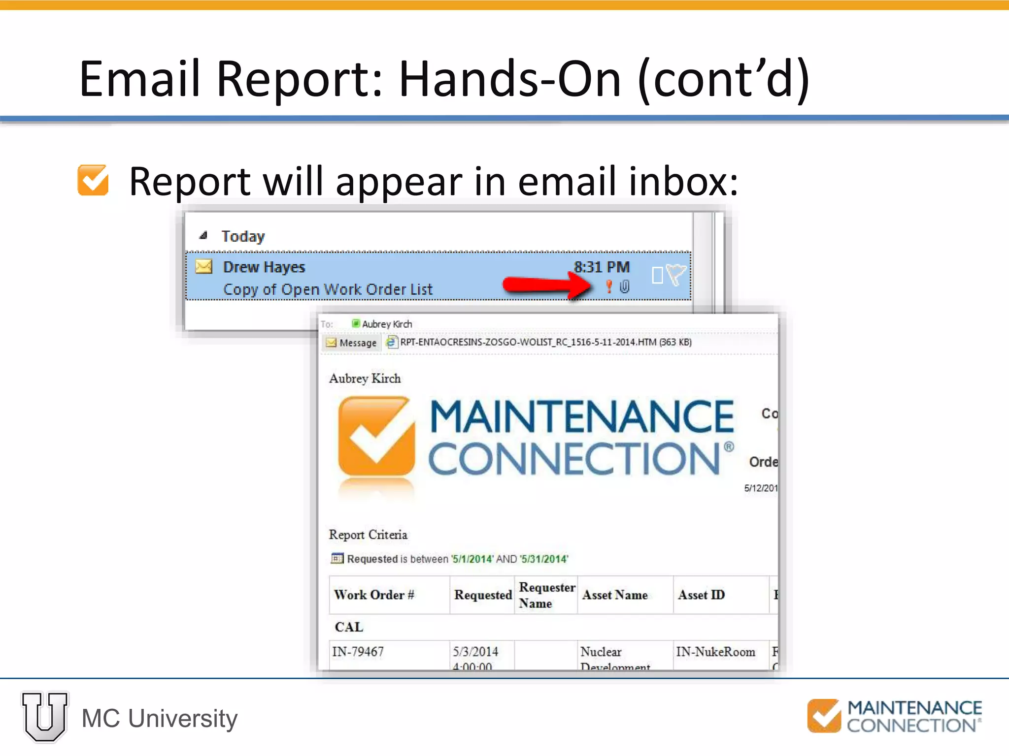 MC University
Report will appear in email inbox:
Email Report: Hands-On (cont’d)
 