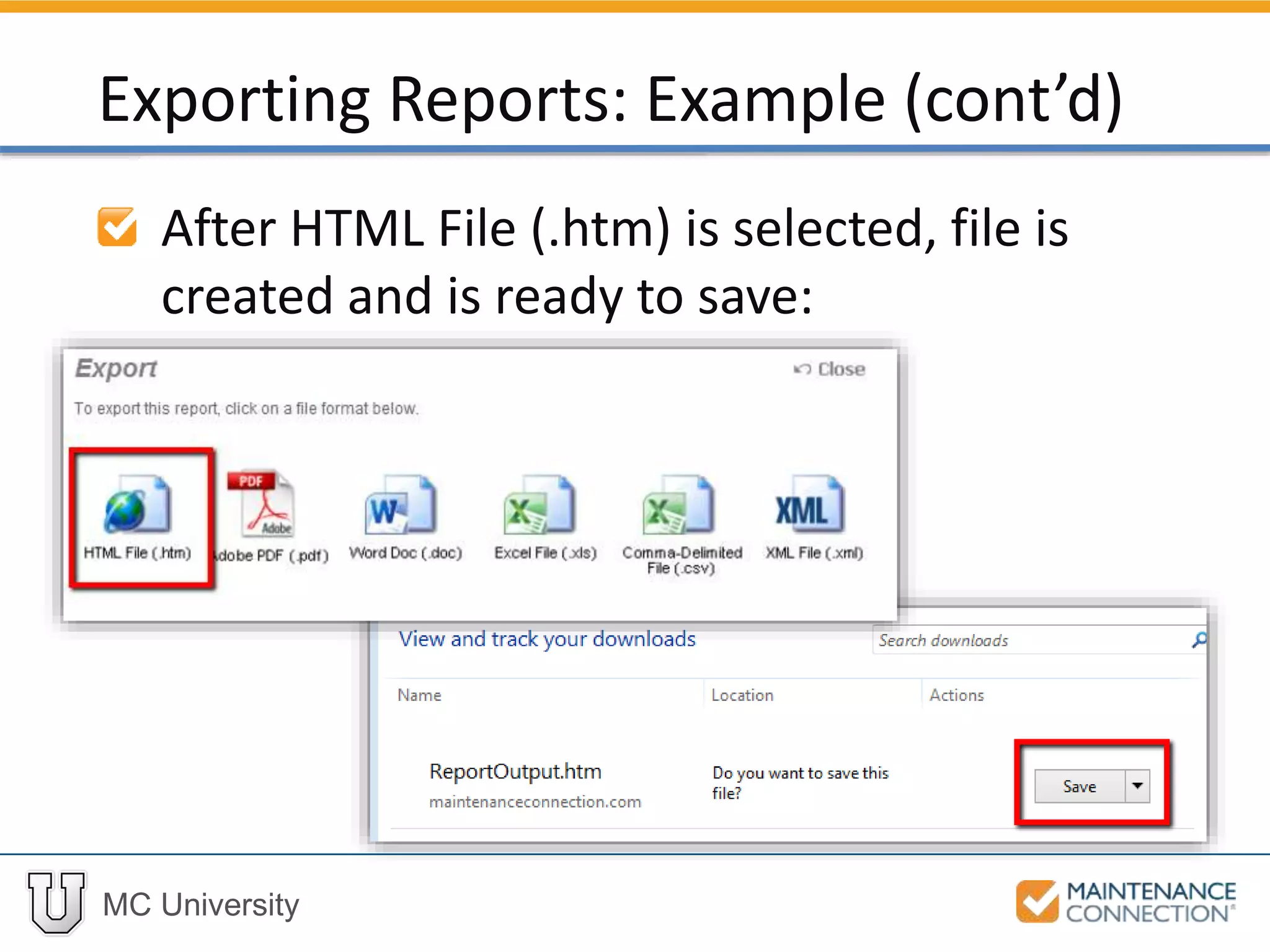 MC University
After HTML File (.htm) is selected, file is
created and is ready to save:
Exporting Reports: Example (cont’d)
 