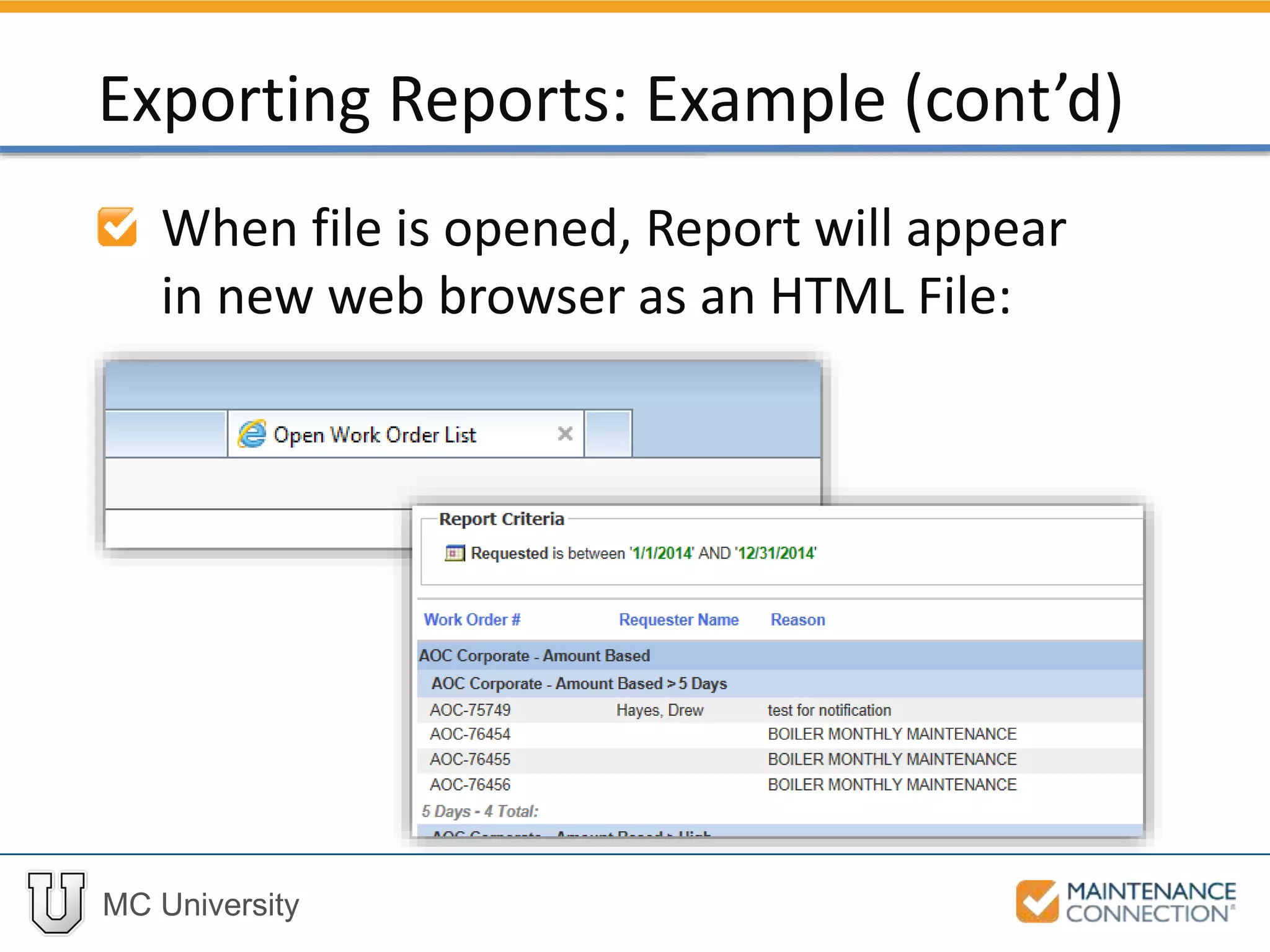 MC University
When file is opened, Report will appear
in new web browser as an HTML File:
Exporting Reports: Example (cont’d)
 