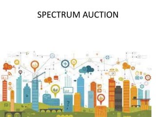 SPECTRUM AUCTION
 