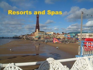 Resorts and Spas 
