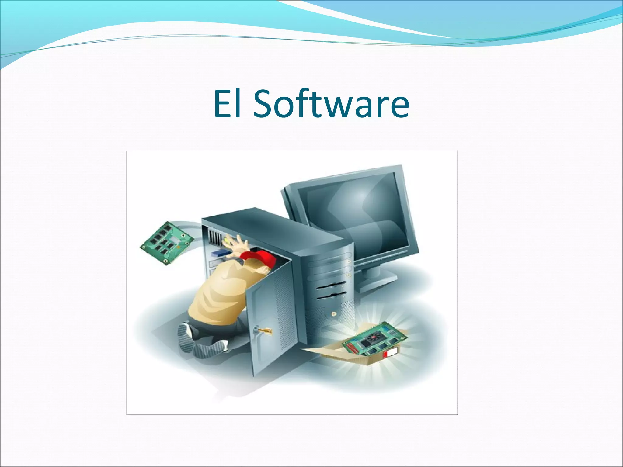 El Software
 
