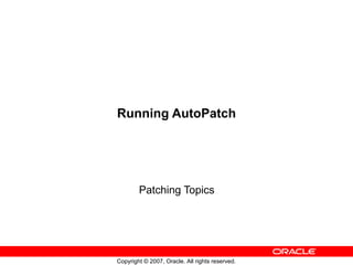 Running AutoPatch Patching Topics 