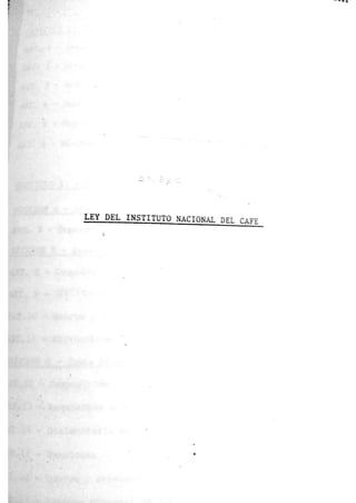 R1236  Recopilación de artículos  sobre café ley del incafe  1986   76p