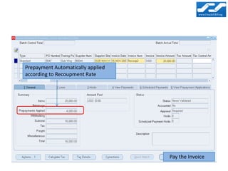 Prepayment Automatically applied
according to Recoupment Rate




                                   Pay the Invoice
 