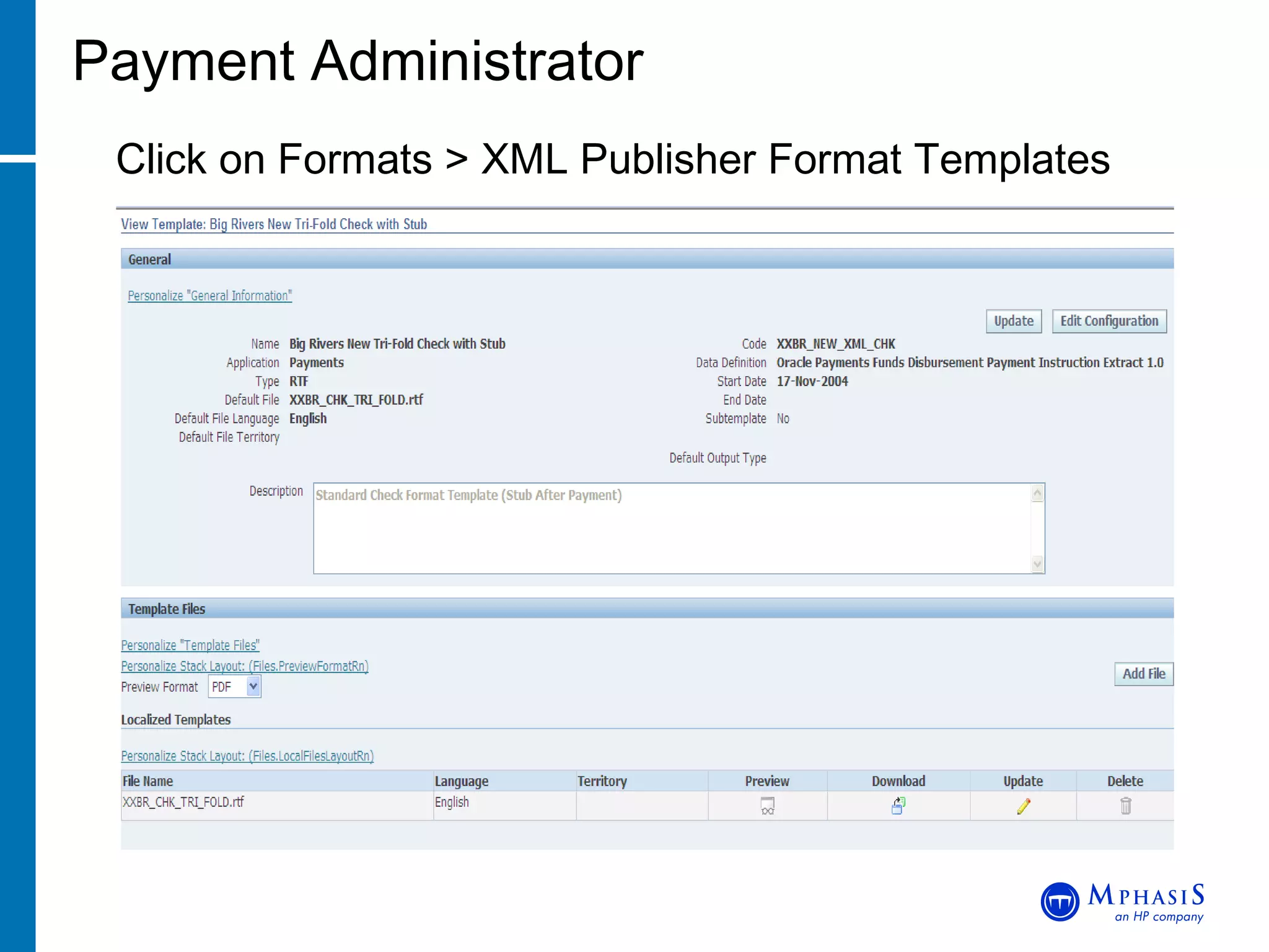 Payment Administrator Click on Formats > XML Publisher Format Templates 