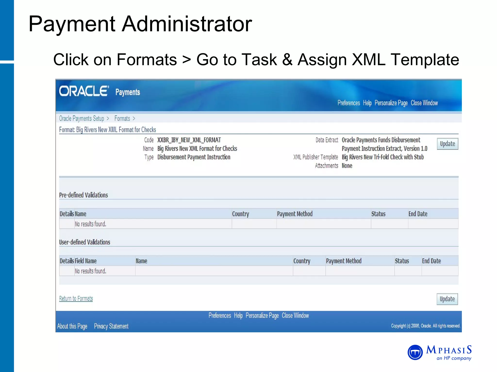 Payment Administrator Click on Formats > Go to Task & Assign XML Template 